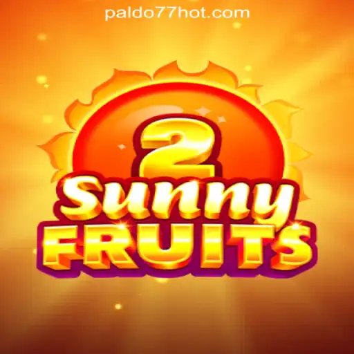 Discover SunnyFruits2 at PALDO77 Online Casino Philippines